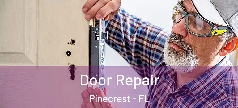  Door Repair Pinecrest - FL