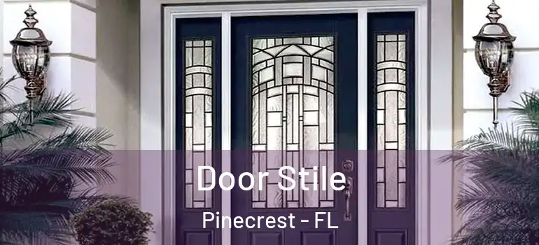  Door Stile Pinecrest - FL