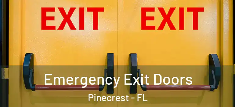  Emergency Exit Doors Pinecrest - FL