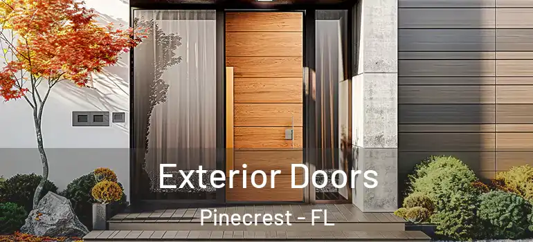  Exterior Doors Pinecrest - FL