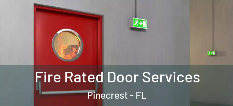  Fire Rated Door Services Pinecrest - FL