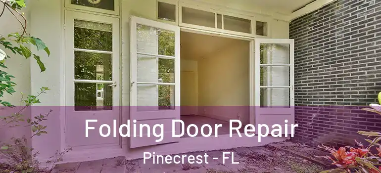  Folding Door Repair Pinecrest - FL