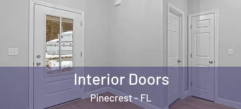  Interior Doors Pinecrest - FL