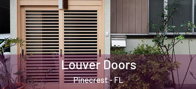  Louver Doors Pinecrest - FL