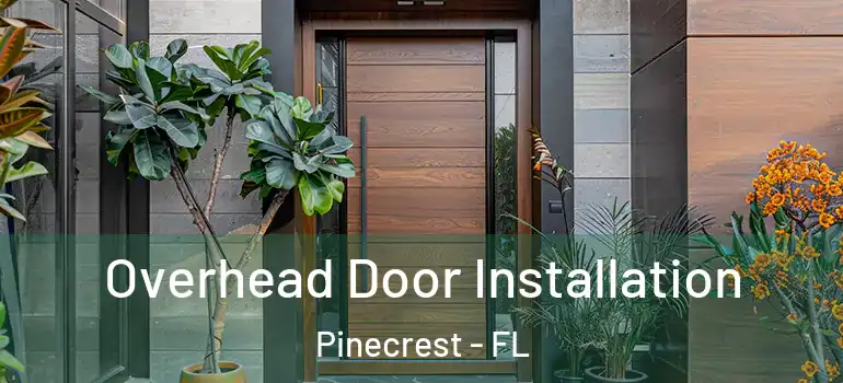  Overhead Door Installation Pinecrest - FL