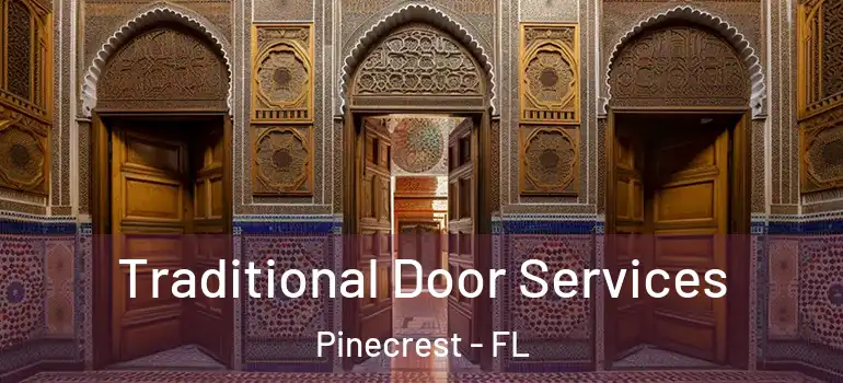 Traditional Door Services Pinecrest - FL